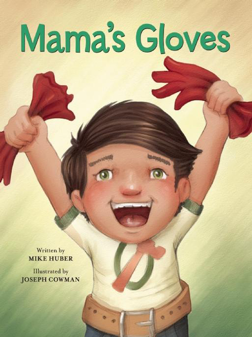Title details for Mama's Gloves by Mike Huber - Available